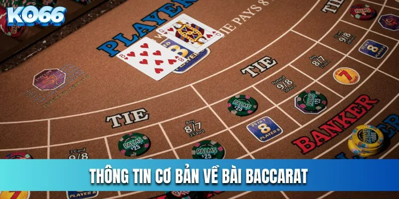 Khám phá hai nội dung cơ bản về bài baccarat