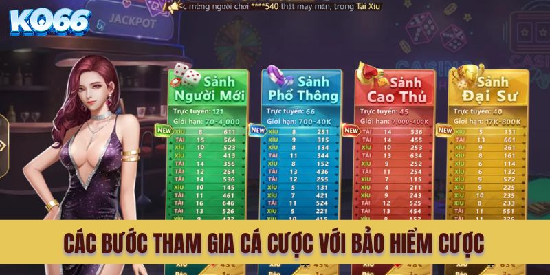 Các bước tham gia cá cược với bảo hiểm cược