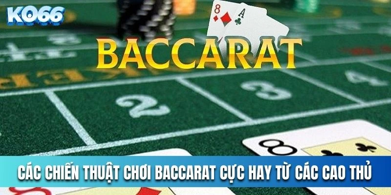 Khái niệm về chiến thuật chơi Baccarat