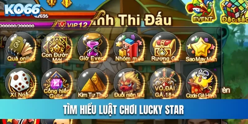 Tìm hiểu luật chơi Lucky Star 